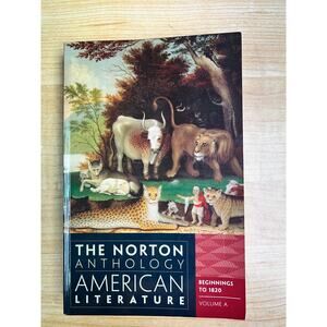 Norton Anthology of American Literature, Vol. A, Beginnings - 1820, 8th Edition